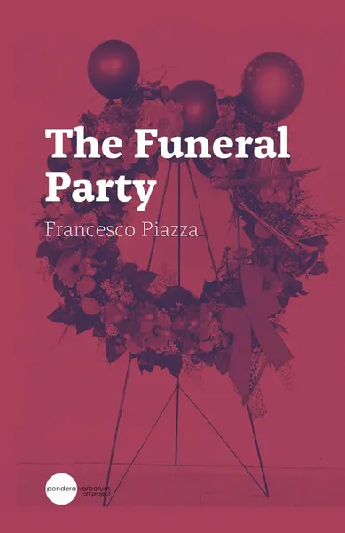 The Funeral Party - Francesco Piazza